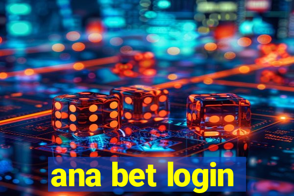 ana bet login